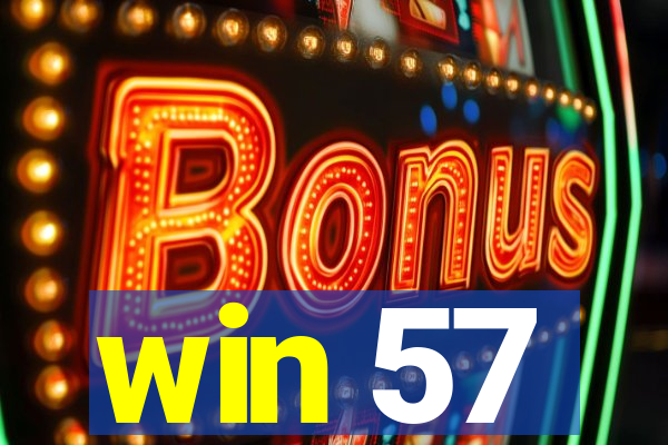 win 57
